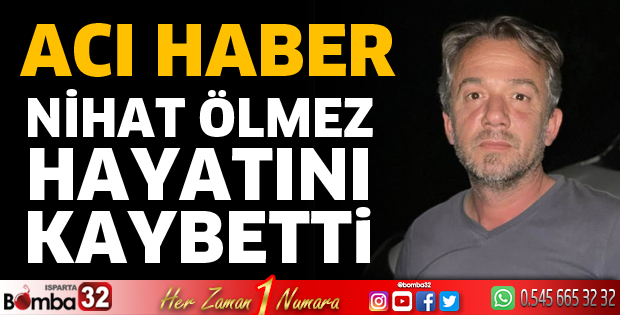 Nihat Ölmez hayatını kaybetti