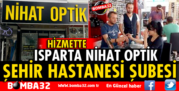 NİHAT OPTİK YENİ ŞUBESİNİ AÇTI