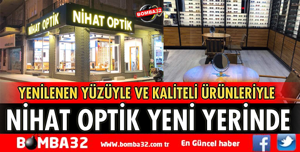 NİHAT OPTİK YENİ YERİNDE