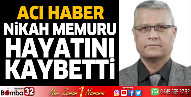 Nikah memuru hayatını kaybetti