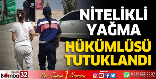 Nitelikli Yağma Hükümlüsü Yakalandı