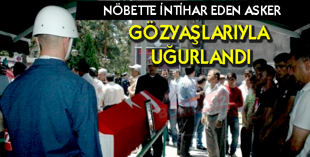 Nöbette İntihar Eden Kayserili Er Toprağa Verildi