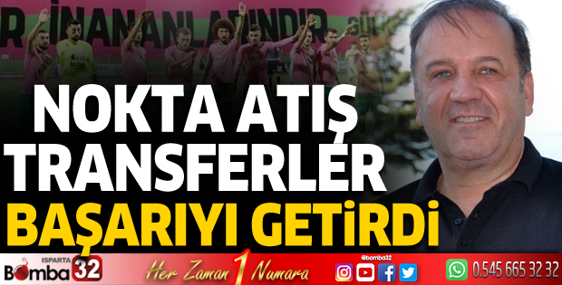 Nokta atış transferler başarıyı getirdi