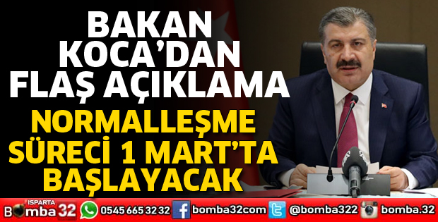 Normalleşme süreci 1 Mart'ta başlayacak
