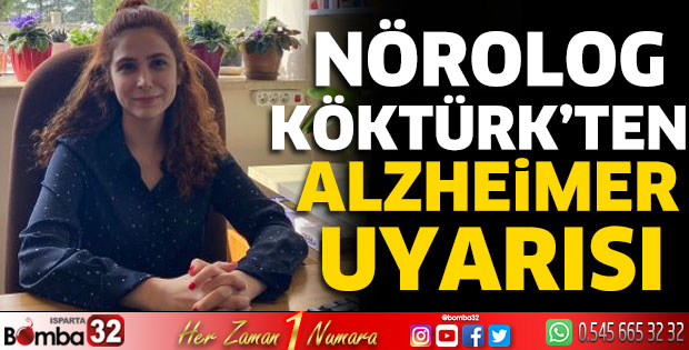 Nörolog Köktürk’ten Alzheimer uyarısı