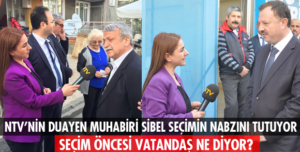 NTV SEÇİMİN NABZINI TUTUYOR