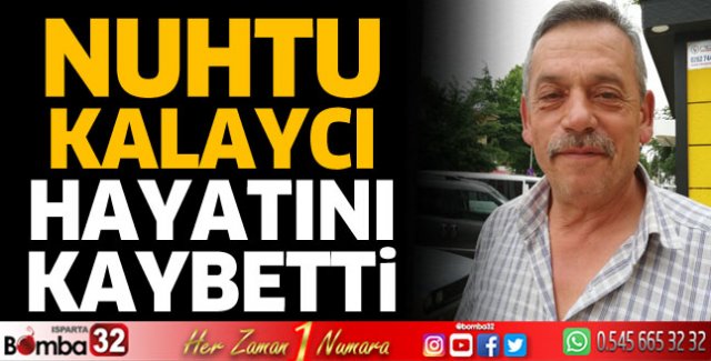 Nuhtu Kalaycı hayatını kaybetti