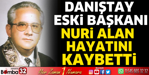 Nuri Alan hayatını kaybetti