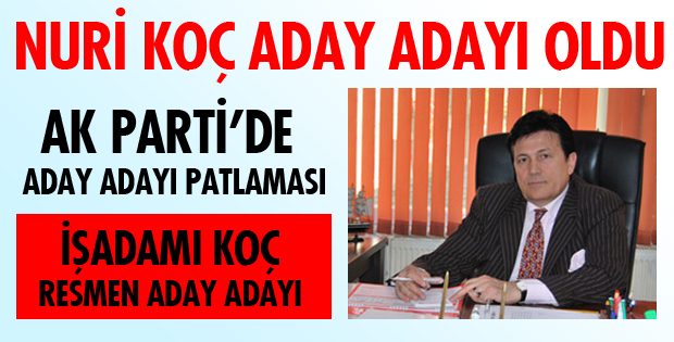 NURİ KOÇ ADAY ADAYI!