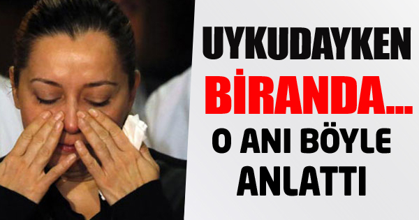 O ANLARI  BÖYLE ANLLATI 