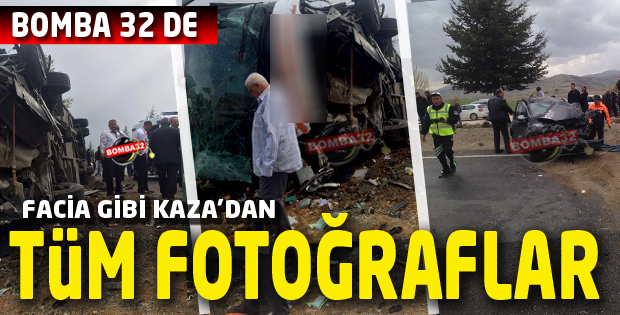 O FACİA GİBİ KAZA DAN TÜM  FOTOĞRAFLAR