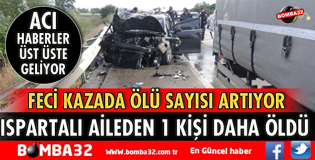 O KAZADA ÖLÜ SAYISI ARTTI 