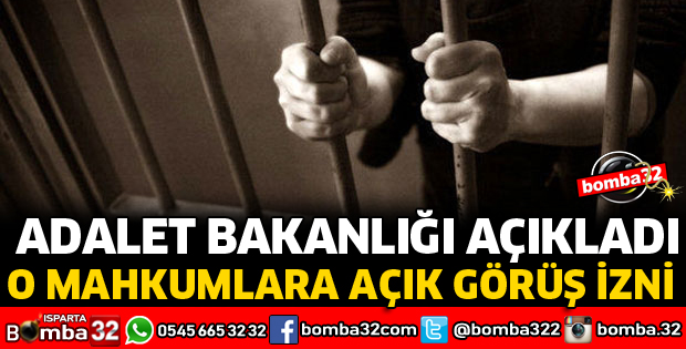 O MAHKUMLARA AÇIK GÖRÜŞ İZNİ