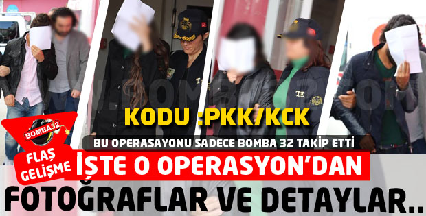 O OPERASYONDAN FOTOĞRAFLAR VE DETAYLAR !