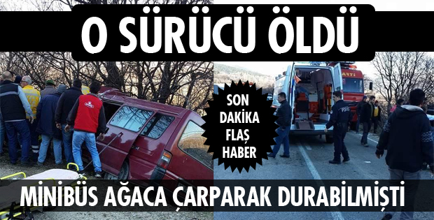 O SÜRÜCÜ ÖLDÜ