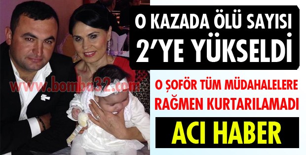 O SÜRÜCÜ YAŞAMINI YİTİRDİ!