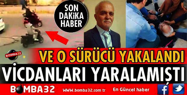 O VİCDANSIZ SÜRÜCÜ YAKALANDI
