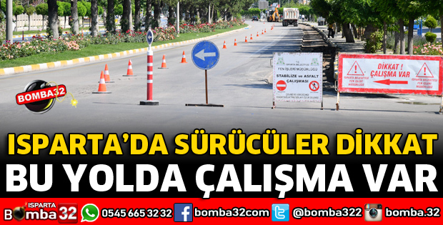 O YOLDA ÇALIŞMALAR BAŞLADI