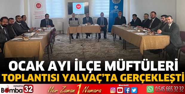 Ocak ayı İlçe Müftüleri Toplantısı Yalvaç’ta gerçekleşti