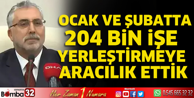 Ocak ve şubatta 204 bin işe yerleştirmeye aracılık ettik