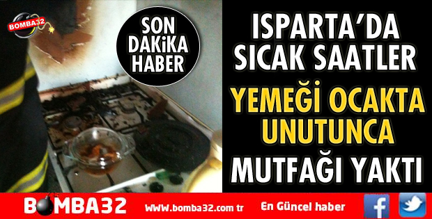 OCAKTA UNUTULAN YEMEK YANGINDA NEDEN OLDU
