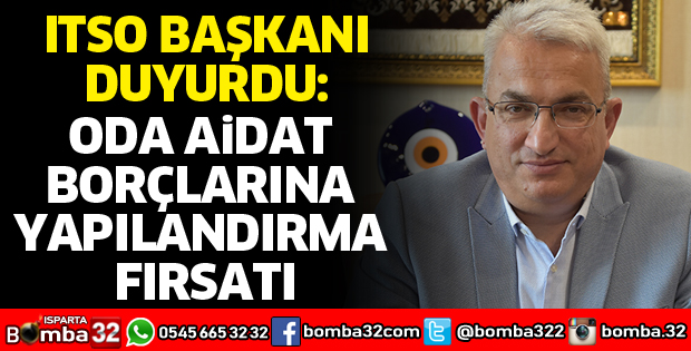 ODA AİDAT BORÇLARINA YAPILANDIRMA FIRSATI