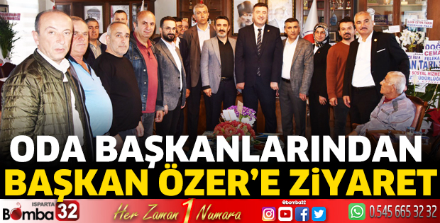 Oda başkanlarından Başkan Özer’e ziyaret