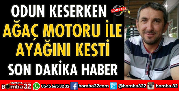 ODUN KESERKEN AYAĞINI KESTİ