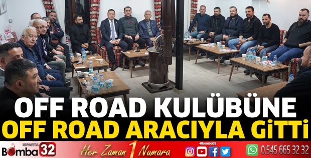 Off Road Kulübüne Off Road aracıyla gitti