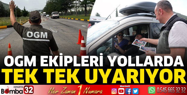 OGM ekipleri yollarda tek tek uyarıyor