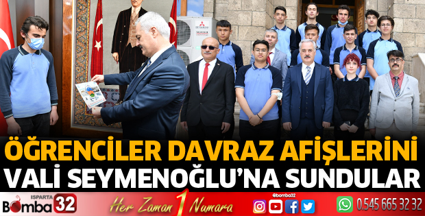 Öğrenciler Davraz afişlerini Vali Seymenoğlu’na sundular.