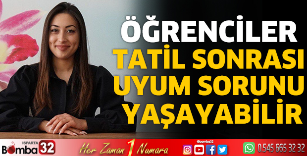 Öğrenciler tatil sonrası uyum sorunu yaşayabilir 