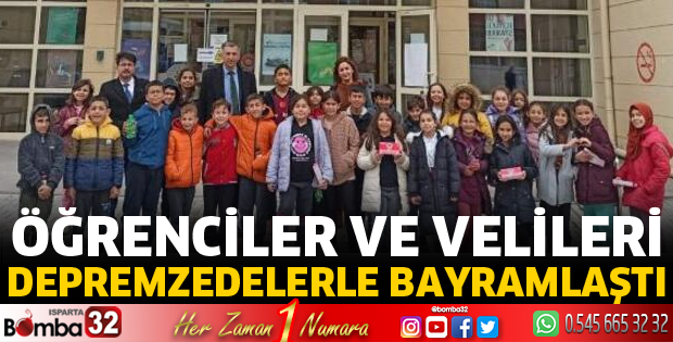 Öğrenciler ve velileri depremzedelerle bayramlaştı