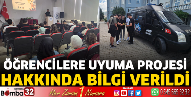 Öğrencilere Uyuma Projesi hakkında bilgi verildi