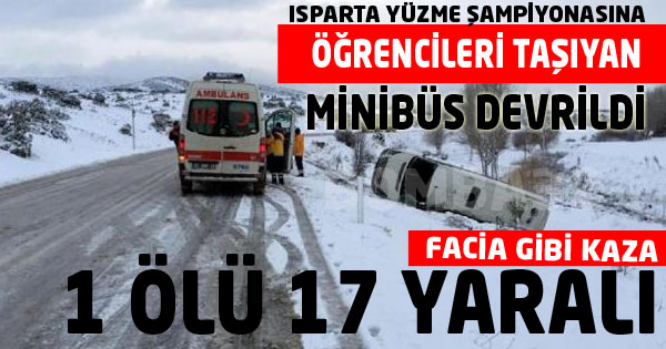 Öğrencileri Taşıyan Minibüs Devrildi 1 Ölü, 17 Yaralı