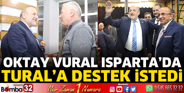 Oktay Vural Isparta’da Tural’a destek istedi
