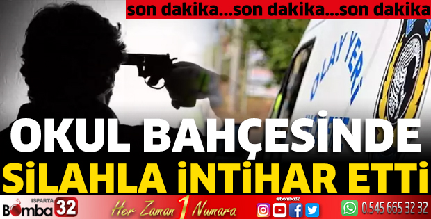 Okul bahçesinde silahla intihar etti 