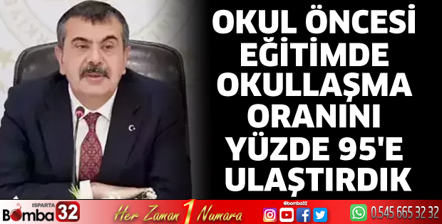 Okul öncesi eğitimde okullaşma oranını yüzde 95'e ulaştırdık