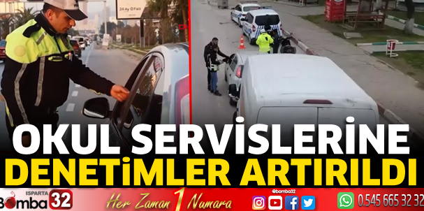 Okul servislerine denetimler artırıldı 