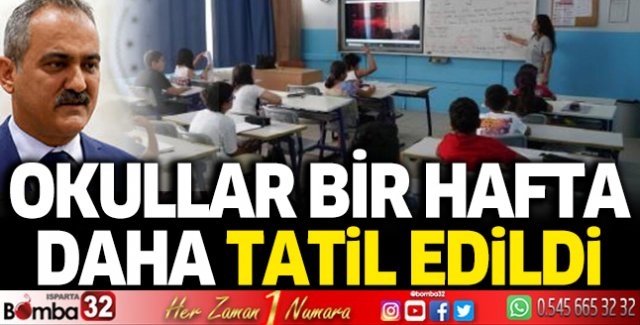 Okullar 1 hafta daha tatil edildi