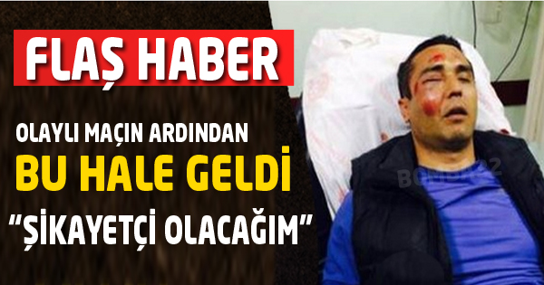 Olaylı Maçın Ardından Hastanelik Oldu