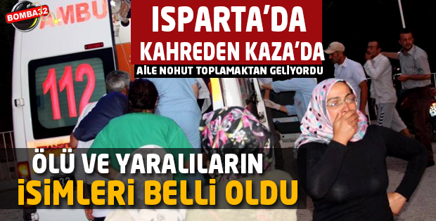 ÖLÜ VE YARALILARIN İSİMLERİ BELLİ OLDU 