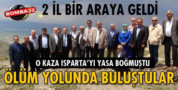 'ÖLÜM YOLU' İÇİN EL ELE VERDİ