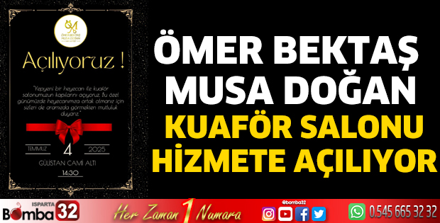 Ömer Bektaş & Musa Doğan Kuaför Salonu Hizmete Açılıyor
