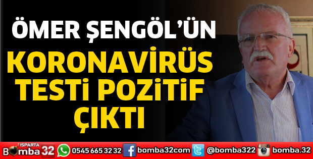 ÖMER ŞENGÖL KORONAVİRÜSE YAKALANDI