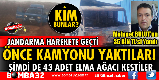 ÖNCE KAMYONU YAKTILAR ŞİMDİ 43 ELMA AĞACINI KESTİLER