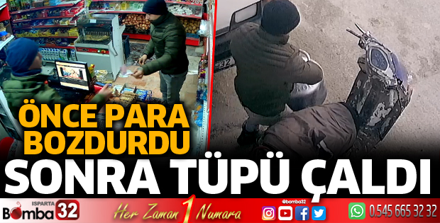Önce para bozdurdu sonra tüpü çaldı