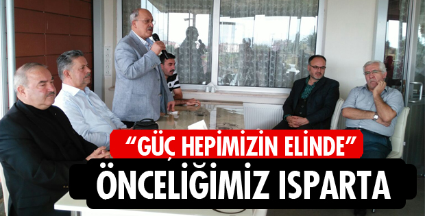 ÖNCELİĞİMİZ ISPARTA