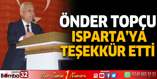 Önder Topçu Isparta’ya teşekkür etti