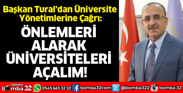 ÖNLEMLERİ ALARAK ÜNİVERSİTELERİ AÇALIM!